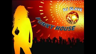 FUNKY DISCO HOUSE ★ FUNKY HOUSE AND FUNKY DISCO HOUSE ★ SESSION  308  ★ MASTERMIX #DJSLAVE