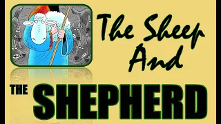 The Sheep and The SHEPHERD