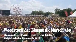 Woodstock der Blasmusik Marsch 360 - Woodstock der Blasmusik 2018 Gesamtspiel aus Posaunen Ecke