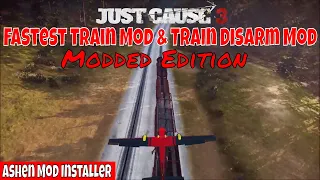 Just Cause 3 Fastest train mod