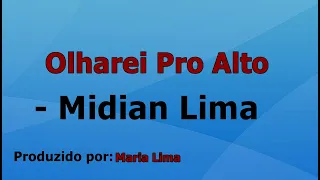 Olharei para o alto - Midian Lima playback com letra