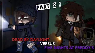 DBD VERSUS FNAF | SINGING BATTLE | PART 2!! (read desc)