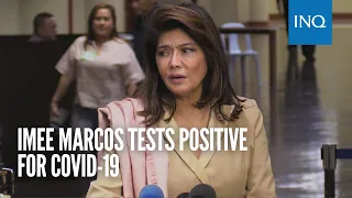 Imee Marcos tests positive for COVID-19