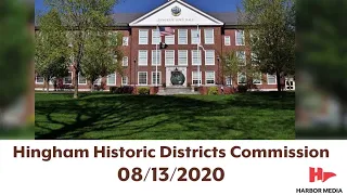 Hingham Historic Districts Commission 08/13/2020