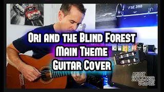 Ori and the Blind Forest – Main Theme Guitar Cover by Andy Hillier