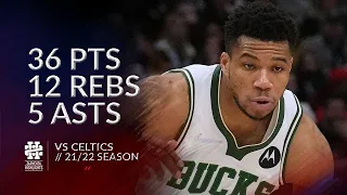 Giannis Antetokounmpo 36 pts 12 rebs 5 asts vs Celtics 21/22 season