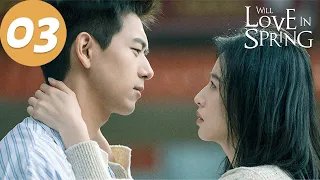 ENG SUB | Will Love in Spring | EP03 | 春色寄情人 | Li Xian, Zhou Yutong