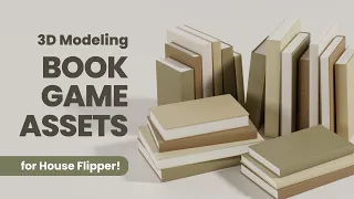 3D Modeling Game Assets - Neutral Books for House Flipper Workshop! Part 1