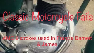 Classic Motorcycle Fails   AMC two strokes of Francis Barnett & James