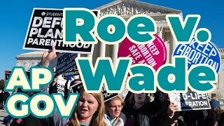 Roe v. Wade (AP Government Required Supreme Court Case)