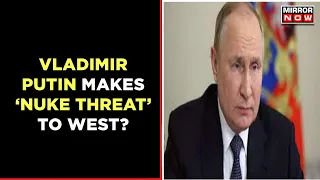 Vladimir Putin Nuke Threat To West | 'Will Defend Motherland, Not A Bluff' | English News | Latest