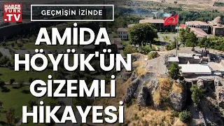 Diyarbakır'ın kalbi Amida Höyük'ün sırları neler? | Geçmişin İzinde