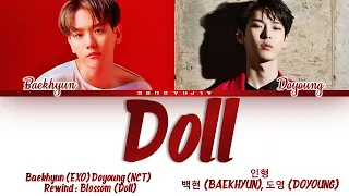 백현 (BAEKHYUN) (EXO) 도영 (DOYOUNG) (NCT) - Doll [인형] [Rewind: Blossom Side A] Lyrics/가사 [Han|Rom|Eng]