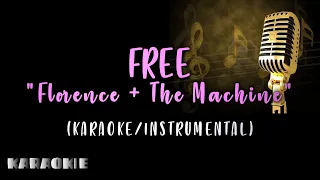 Florence + The Machine - Free (Videoke)