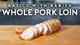Whole Pork Loin | Basics with Babish