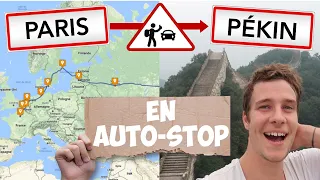 De Paris À Pékin en Auto-Stop !!