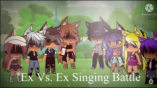 Ex Vs Ex Singing Battle(Read Description)