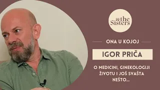 Dr Igor Plješa priča o medicini, ginekologiji, životu i još svašta nešto... | The Sisters Podkast