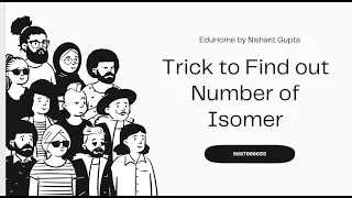 super trick to find out number of isomers in alkane alkene and alkyne