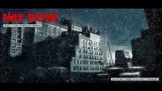 Max Payne - Part I - Chapter 3: Playing It Bogart