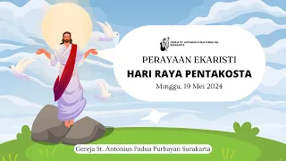 Perayaan Ekaristi Hari Raya Pentakosta | Minggu, 19 Mei 2024 | pk 08.30 WIB