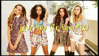 Little Mix - I Love You (In Ear Mix)