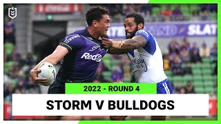 Melbourne Storm v Canterbury-Bankstown Bulldogs Round 4, 2022 | Full Match Replay | NRL