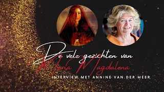 In gesprek over Maria Magdalena met Annine van der Meer