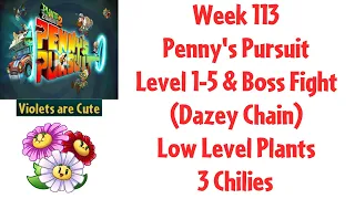 PvZ2 Penny's Pursuit Week 113 (Dazey Chain) - Level 1-5 & Boss Fight - 3 Chilies