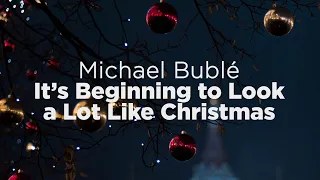 Michael Bublé - It's Beginning to Look a Lot Like Christmas (Lyrics)