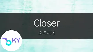 Closer - 소녀시대(Girls' Generation)(SNSD) (KY.95716) / KY Karaoke