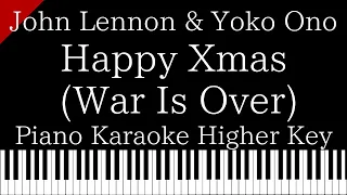 【Piano Karaoke Instrumental】Happy Xmas (War Is Over) / John Lennon & Yoko Ono【Higher Key】