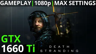 Death Stranding - Gameplay | Ryzen 5 3600 + GTX 1660 Ti | 16GB | MAX Settings | 1080p