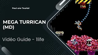 Video Guide - Mega Turrican (1life - Normal - Megadrive)