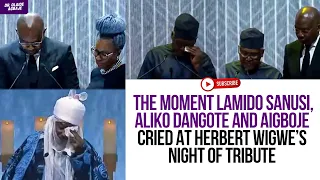 The moment Sanusi Lamido, Dangote and Aigboje wept #herbertwigwe