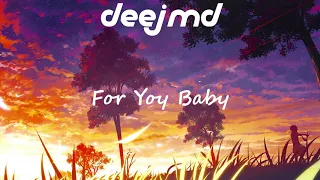 DEEJMD - For You Baby