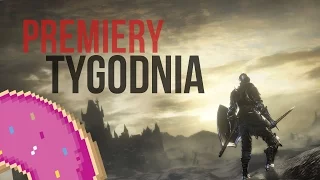 DLC do Dark Souls i pączki z pikseli – PREMIERY TYGODNIA