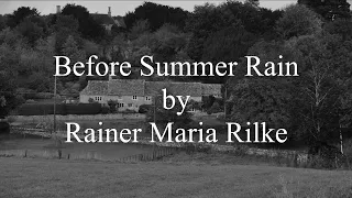 Before Summer Rain by Rainer Maria Rilke