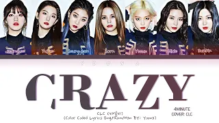 CLC (씨엘씨) - "Crazy" Original 4MINUTE (Color Coded Lyrics ENG/ROM/HAN)