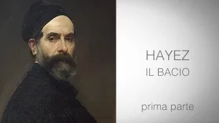 HAYEZ. IL BACIO - prima parte - Mediateca Santa Teresa