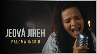 Jeová Jireh - Paloma Ingrid (Cover Aline Barros)