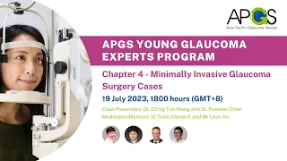 Young Glaucoma Experts Program - Chapter 4: Minimally Invasive Glaucoma Surgery Cases