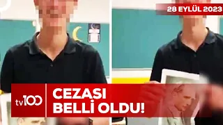 Atatürk'e Hakaret Eden Gencin Soruşturması Tamamlandı | Ece Üner ile TV100 Ana Haber
