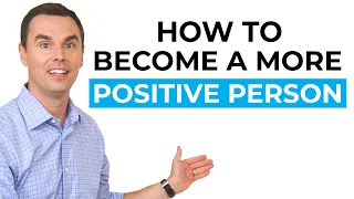 How to Become a More Positive Person