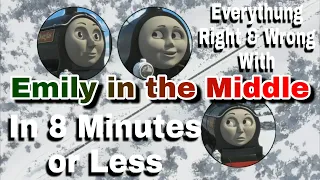 Everything Right/Wrong with Emily in the Middle In 8 Minutes or Less