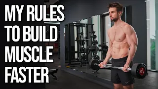 My Top 6 Rules For Building Muscle (Naturally)