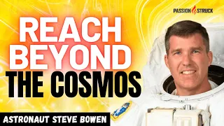 Space Odyssey: Astronaut Steve Bowen's Blueprint for the Next Era of Cosmic Discovery