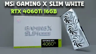 MSI GeForce RTX 4060 Ti GAMING X SLIM WHITE 16G Unbox install Gameplay