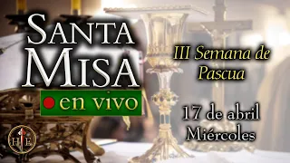 Rosario y Santa Misa ⛪ Miércoles 17 de abril 7:00 a.m.⚜️ Heraldos del Evangelio