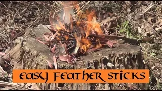Three Ways To Make Feather Sticks (Fire Starting)